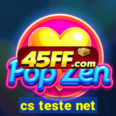 cs teste net